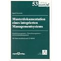 Musterdokumentation eines integrierten Managementsystems: Qualit�tsmanagement - Umweltmanagement - Arbeitsschutzmanagement