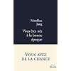 Vous �tes n�s � la bonne �poque