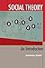 Social Theory: An Introduction