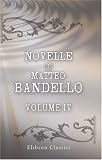 Novelle di Matteo Bandello: Parte seconda. Volume 4 (Italian Edition)
