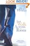 Just Walk Across the Room: Simple Steps Pointing People to Faith