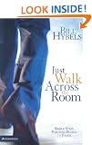 JUST WALK ACROSS THE ROOM: Simple Steps Pointing People to Faith