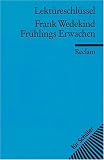 Frank Wedekind: Fr�hlings Erwachen. Lekt�reschl�ssel