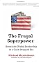 Frugal Superpower