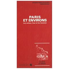 Guides g�ologiques : Paris et environs - Les roches, l'eau et les hommes