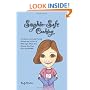 Sophie-Safe Cooking: A Collection of Family Friendly Recipes that are Free of Milk, Eggs, Wheat, Soy, Peanuts, Tree Nuts, Fish and Shellfish