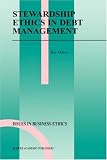 Review Springer  / Stewardship Ethics in Debt Management (Issues in Business Ethics)