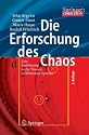 Die Erforschung des Chaos: Eine Einf&uuml;hrung in die Theorie nichtlinearer Systeme (Springer Complexity)