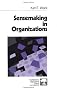 Sensemaking in Organizations