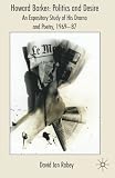 Howard Barker, politics and desire : an expository study of his drama and poetry, 1969-87