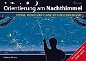 Orientierung am Nachthimmel: Sterne, Mond und Planeten für jeden Monat