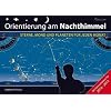 Orientierung am Nachthimmel: Sterne, Mond und Planeten f�r jeden Monat