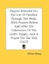 Prayers Intended For The Use Of Families Through The Week: With Prayers Before And After The Celebration Of The Lord's Supper, And A Prayer For The Sick (1827)