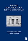 Higher Education Law: Policy and Perspectives