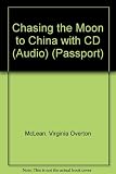 Chasing the Moon to China with CD (Audio) (Passport)