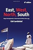 East, west, north, south : major developments in international relations since 1945