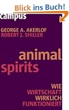 Animal Spirits: Wie Wirtschaft wirklich funktioniert