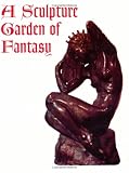 A Sculpture Garden Fantasy