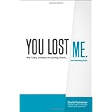 you lost me why young christians are leaving churchand rethinking faith