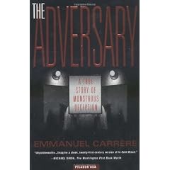 The Adversary: A True Story of Monstrous Deception