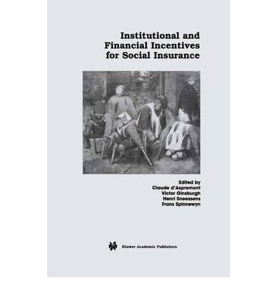 [(Institutional and Financial Incentives for Social Insurance )] [Author: Claude d'Aspremont] [Feb-2002]