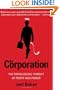 The Corporation: The Pathological Pursuit of Profit and Power