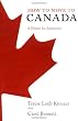 How to Move to Canada: A Primer for Americans