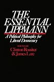 The Essential Lippmann: A Political Philosophy for Liberal Democracy (0674267753) by Lippmann, Walter