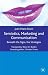 Search : Semiotics, Marketing and Communication: Beneath the Signs, the Strategies (International Marketing Series)