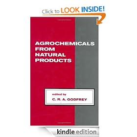 Agrochemicals from Natural Products: 40 (Books in Soils, Plants, and the Environment)