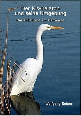 Der Kis-Balaton und seine Umgebung