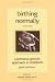 Books : Birthing Normally : A Personal Growth Approach to Childbirth