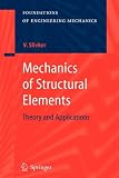 Mechanics of Structural Elements: Theory and Applications (Foundations of Engineering Mechanics)