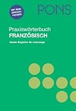Produkt-Bild: PONS Praxisw&ouml;rterbuch Franz&ouml;sisch. Franz&ouml;sisch - Deutsch / Deutsch - Franz&ouml;sisch: Mit Mini-Sprachf&uuml;hrer. Rund 25.000 Stichw&ouml;rter und Wendungen. Idealer Begleiter f&uuml;r Unterwegs