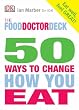 Food Doctor 50 Ways to Change How You Eat