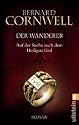 Der Wanderer: Auf der Suche nach dem Heiligen Gral