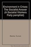 Environment in crisis : the socialist answer