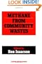Methane from Community Wastes (Elsevier Applied Biotechnology Series)