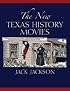 New Texas History Movies