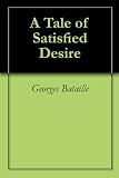 A Tale of Satisfied Desire