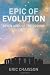 Books : Epic of Evolution: Seven Ages of the Cosmos