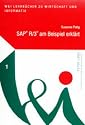 SAP R/3 Am Beispiel Erklart: Eine Einfuhrung in Die Anwendungskomponenten MM, Pp, SD Und Ihre Integration Mit Hinweisen Zur Durchfuhrung Von Lehrve (W ... Wirtschaft Und Informatik) (German Edition)