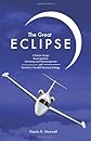 The Great Eclipse: A Dream Design Bankrupted by Marketing and Mismanagement and Saved by a Sensible Business Strategy