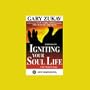 Igniting Your Soul Life