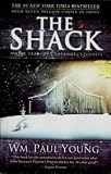 By William P. Young: The Shack: Where Tragedy Confronts Eternity