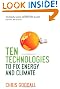 Ten Technologies to Fix Energy and Climate