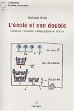 Revue Hermann  / L'école et son double : Essai sur l'évolution pédagogique en France