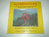 Alternatives : new approaches to health, education, energy, the family and the Aquarian Age