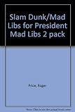 Slam Dunk/Mad Libs for President Mad Libs 2 pack