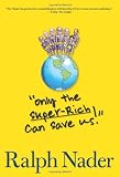 Only the Super-Rich Can Save Us!
